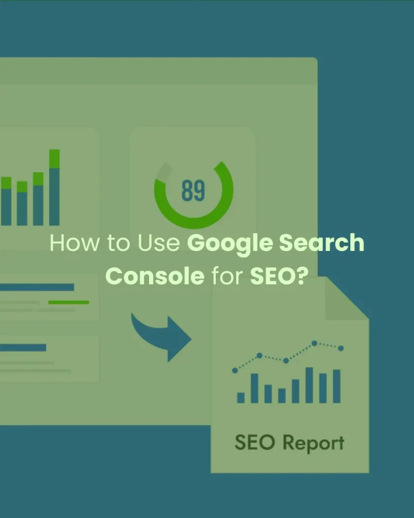 How to Use Google Search Console for SEO?