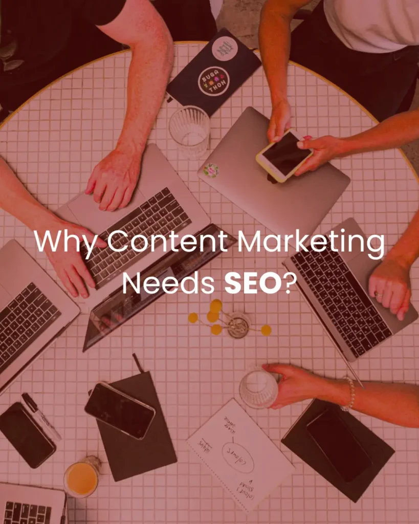 Why Content Marketing Needs SEO?